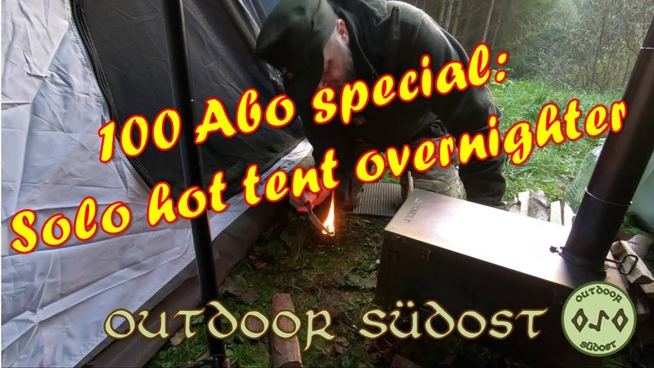 100 Abo special: Solo hot tent overnighter