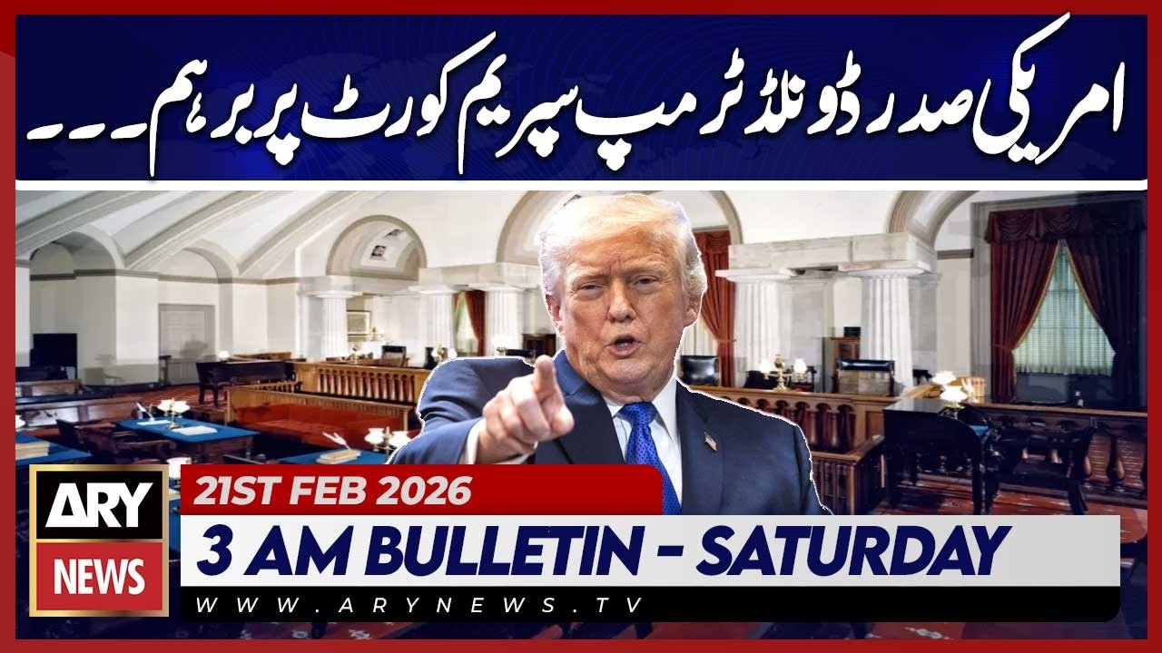 US President Donald Trump is angry at the Supreme Court | ARY News 3 AM Bulletin | 21st Feb 2026