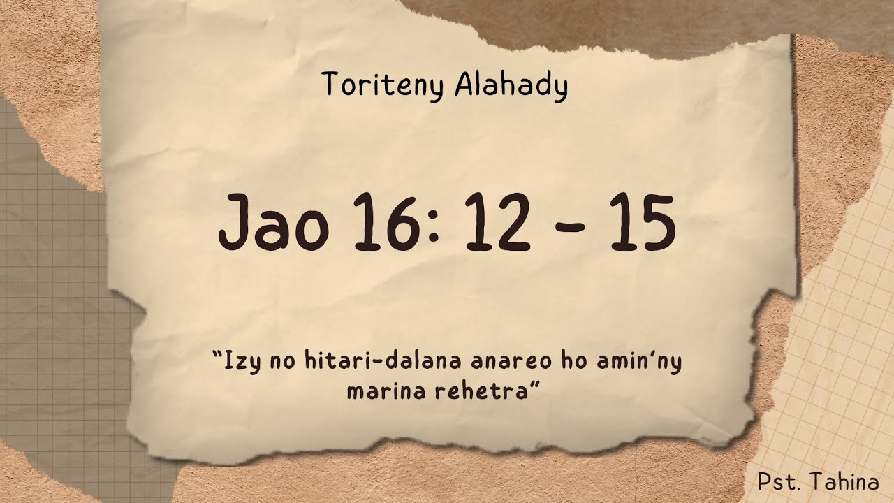 Marka 16: 15 - Toriteny Alahady (Jao. 16: 12 - 15)
