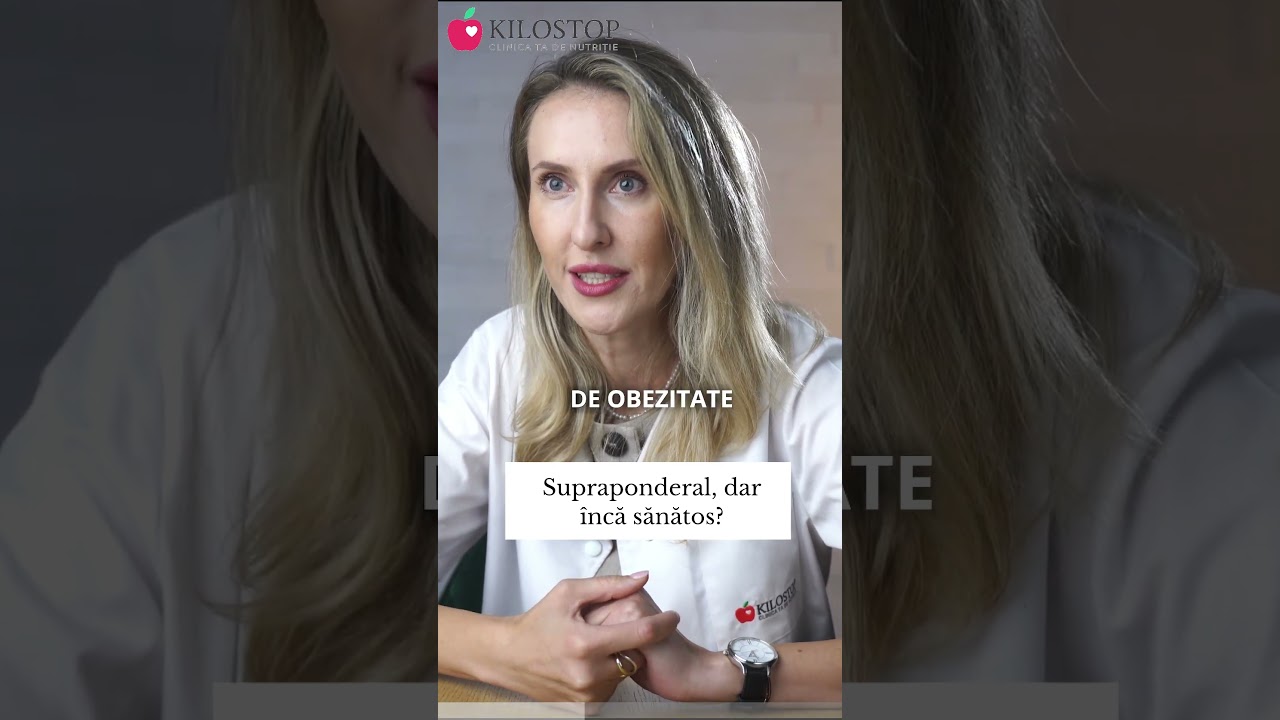 Supraponderal, dar &icirc;ncă sănătos? - Dr. Gabriela Profir