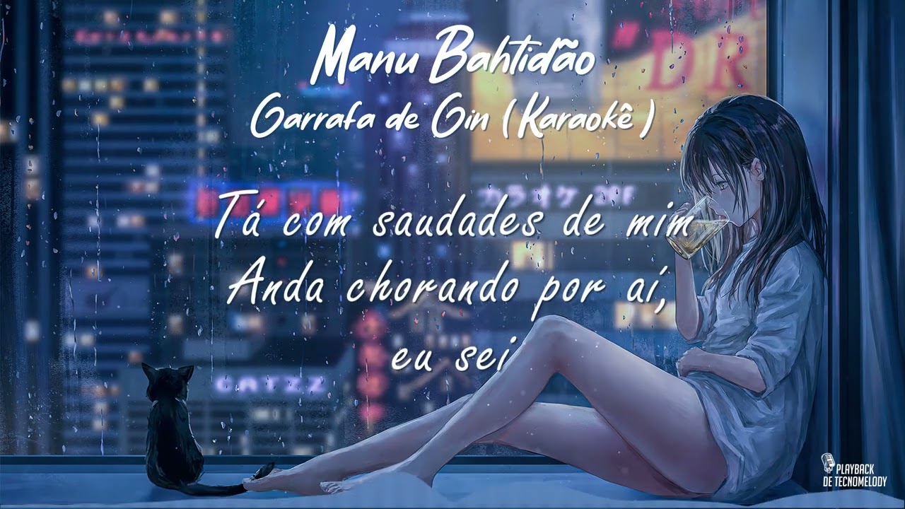 Manu Bahtidão - Garrafa de Gin ( Karaokê ) #tecnomelody