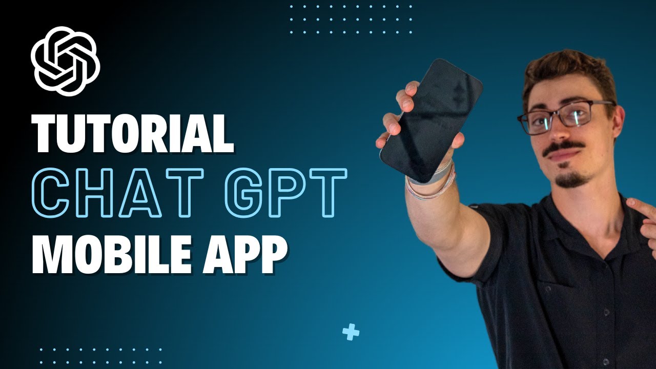 ChatGPT Mobile App Tutorial: Complete User Guide (Every Feature Explained)