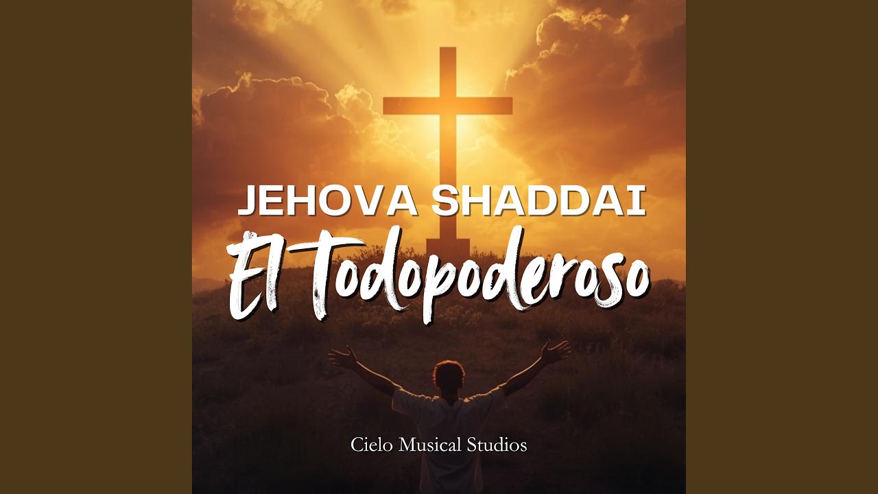 Jehova Shaddai El Todopoderoso
