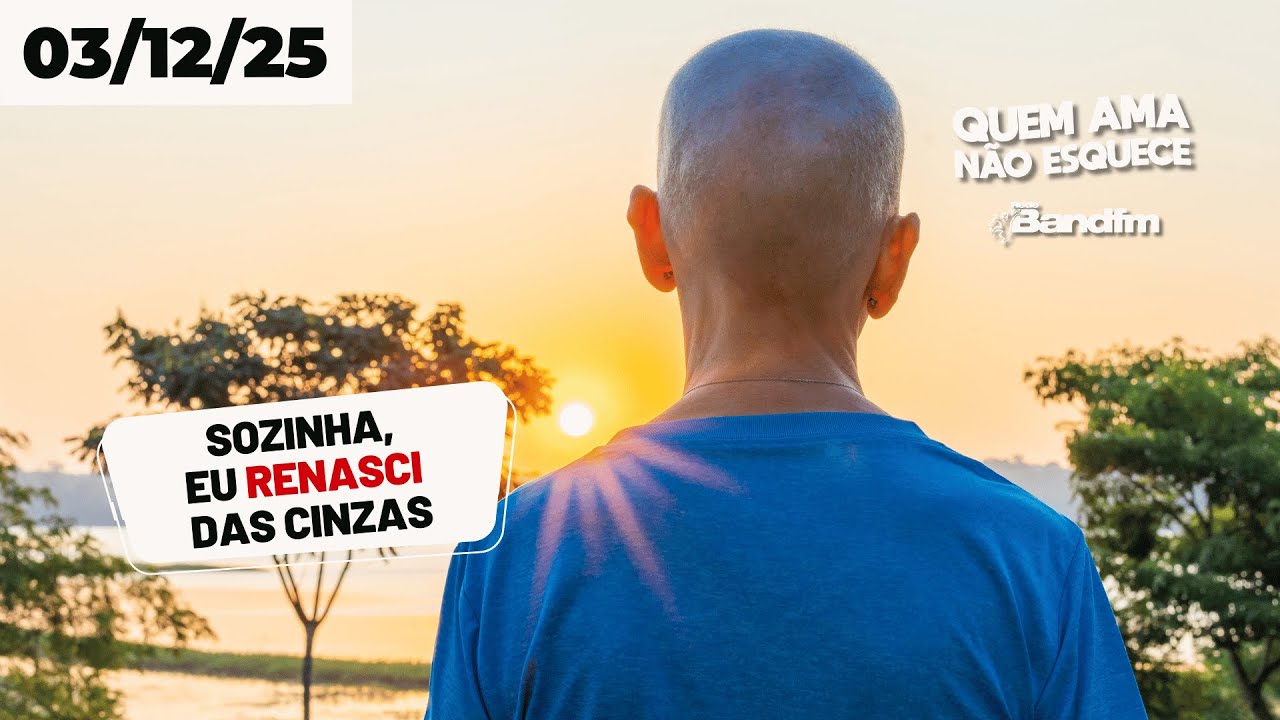 SOZINHA, EU RENASCI DAS CINZAS - HISTÓRIA DA FLÁVIA | QUEM AMA NÃO ESQUECE 03/12/25