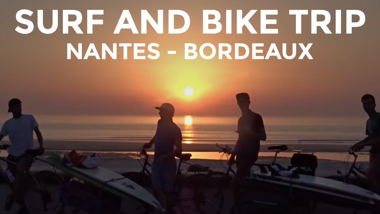Surf and bike trip • Nantes - Bordeaux • 10 spots • 600 km
