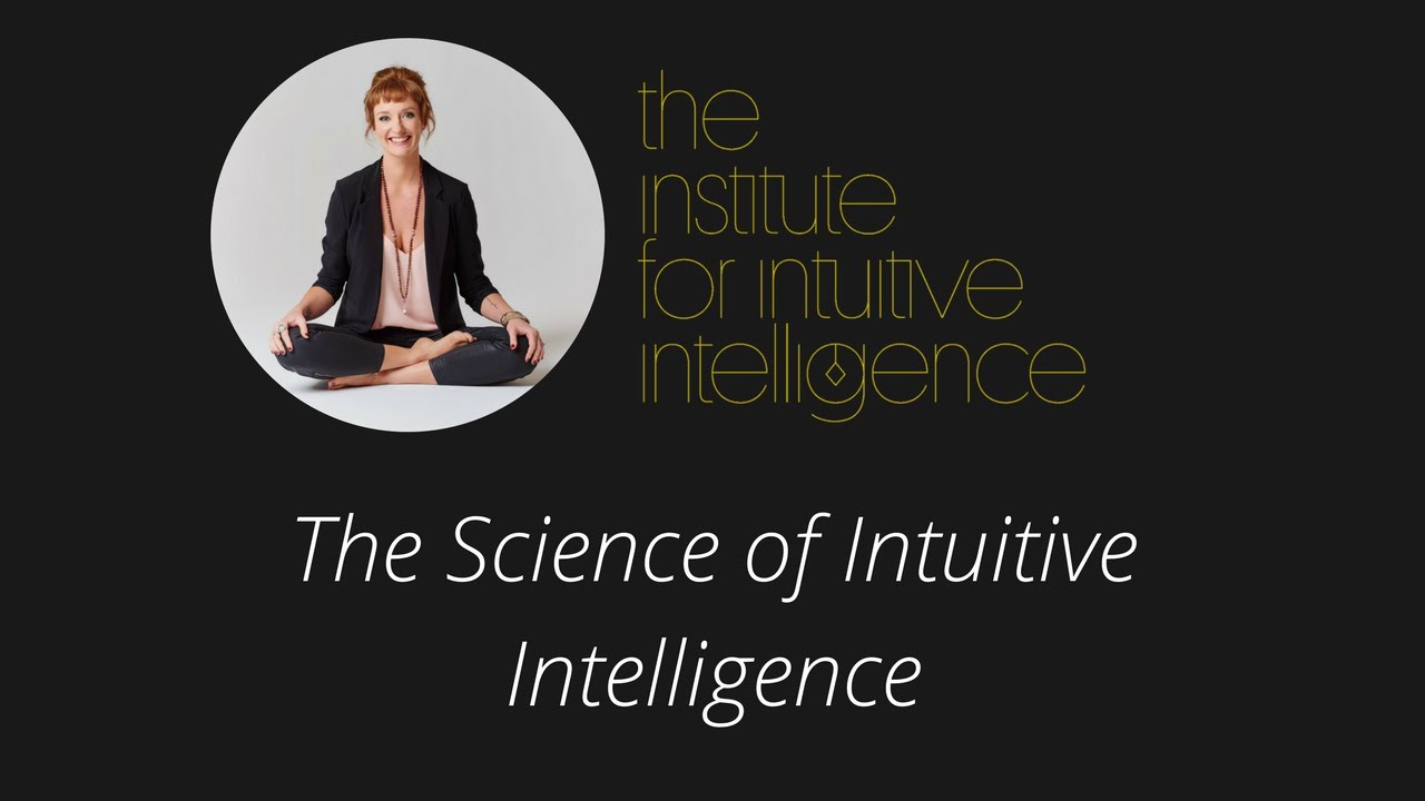 The Science of Intuitive Intelligence