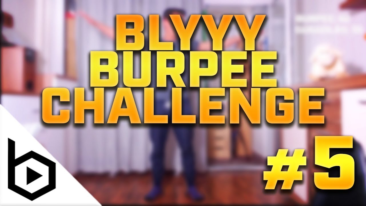 💪 #BLYYYBURPEECHALLENGE #5 💪 [300] 💪