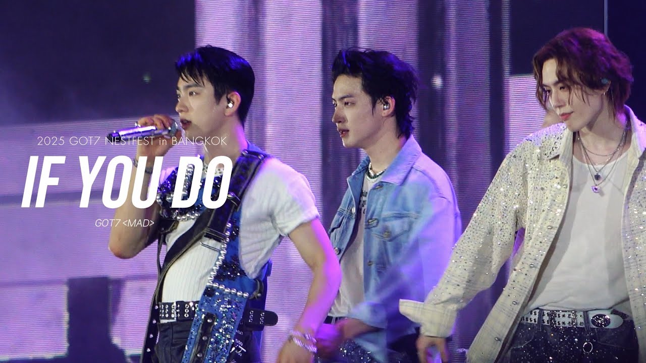 250502 | GOT7 concert [NESTFEST] in BANGKOK - 니가하면(If you do) 