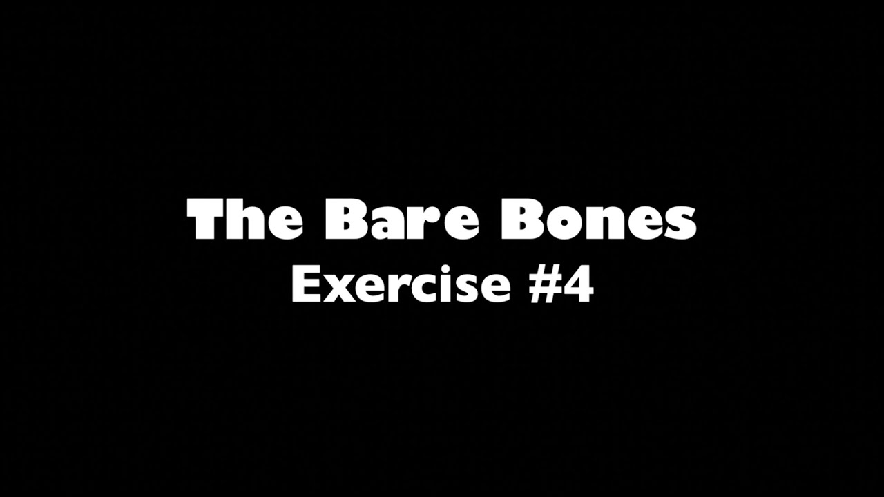 The Bare Bones: Exercise #4