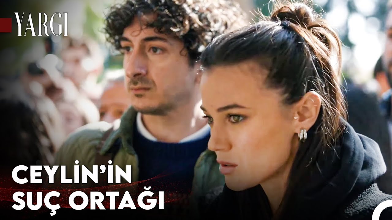 Sır Perdesi Ceylin İçin Aralanıyor - Yargı