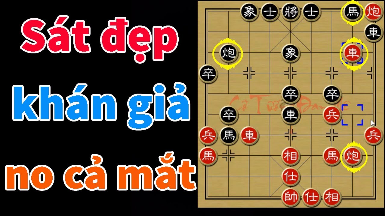 Mãn Nhãn Trận Cờ Tướng Hay Tuyệt Đỉnh - Hàng Loạt Đòn Công Sát Đẹp Như Tiên Giáng Trần
