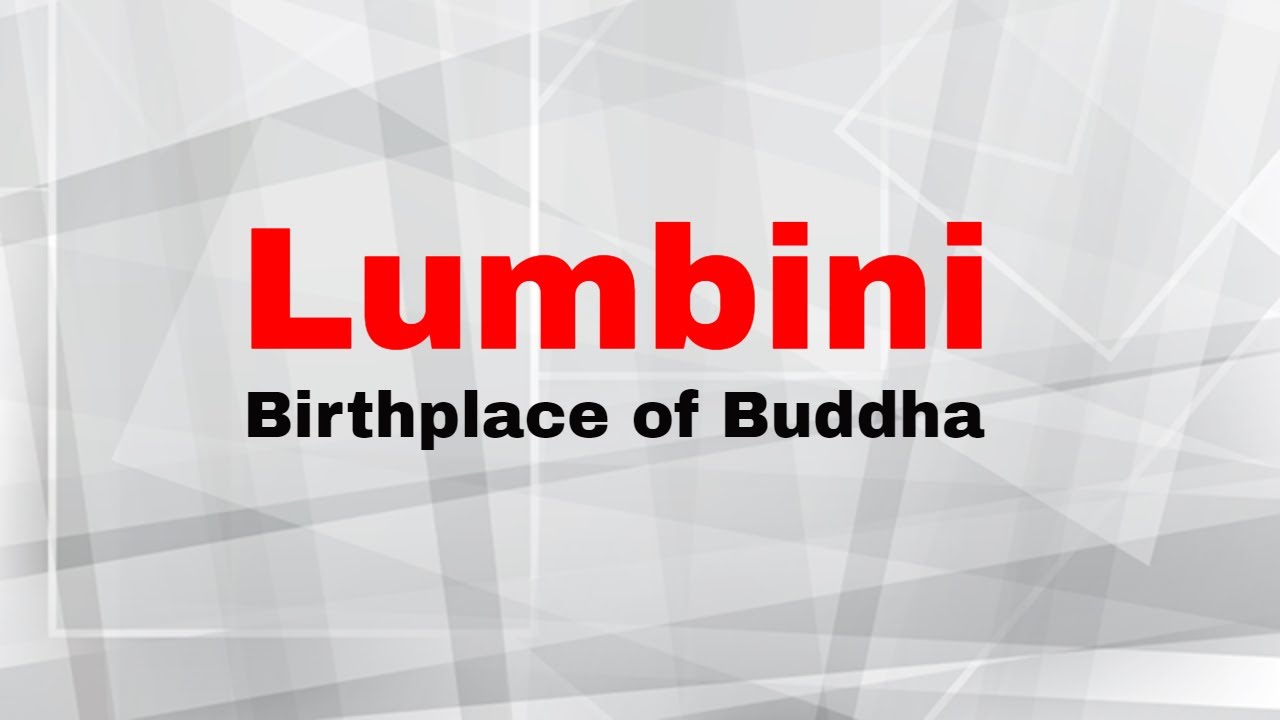Lumbini - The Birth Place of Buddha