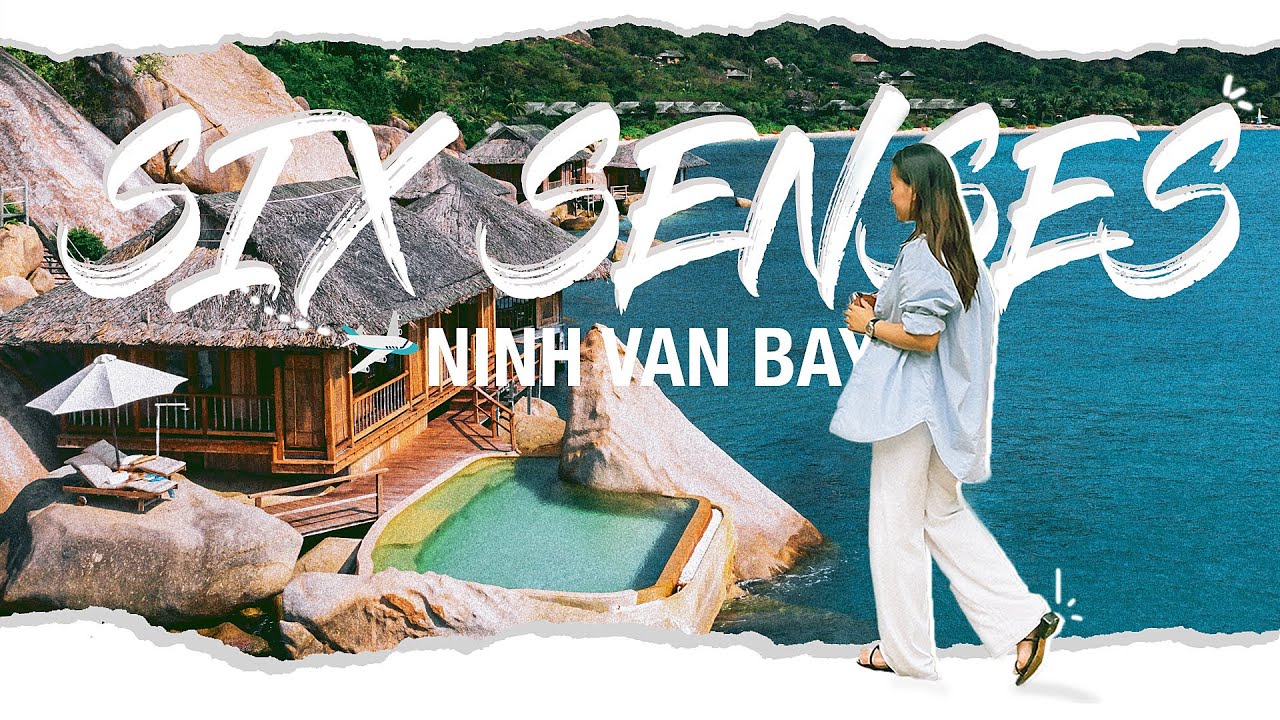 Review 3N2Đ Six Senses Ninh Vân Bay + VMB + Villa hồ bơi riêng + Đưa đón VIP chỉ từ 10.999.000Đ