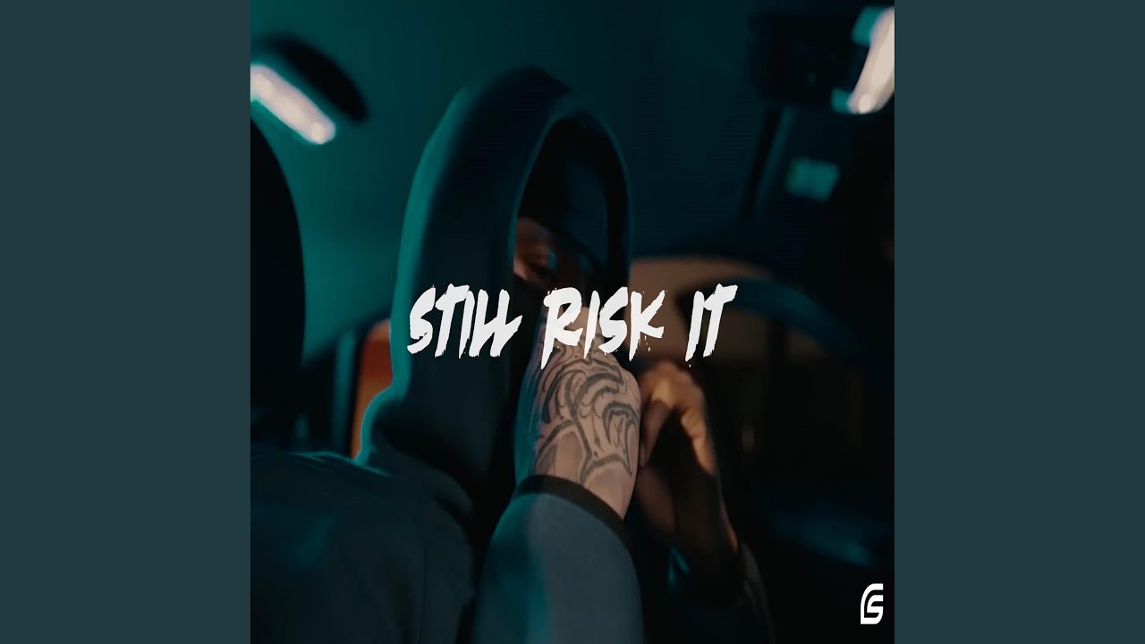 Still Risk It