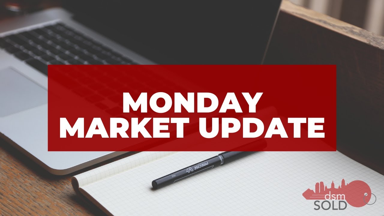 Monday Market Update from the dsmSOLD Team - What happened this weekend in the Des Moines Metro