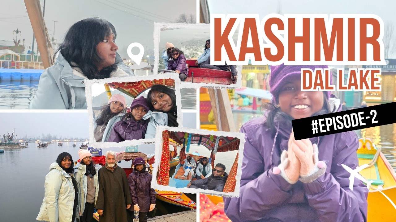 Kashmir Diaries -Episode 2 Dal Lake  | Dal lake Travel Guide | Kashmir tour with out Agent