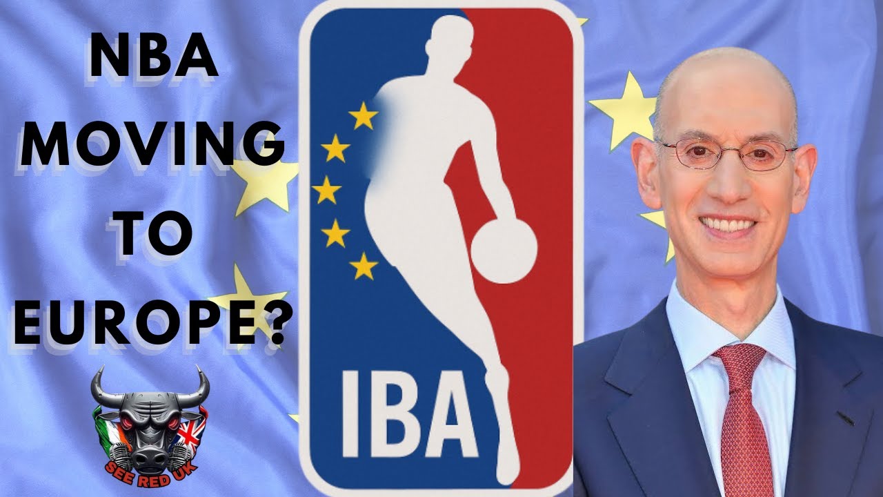 NBA Moving to Europe?
