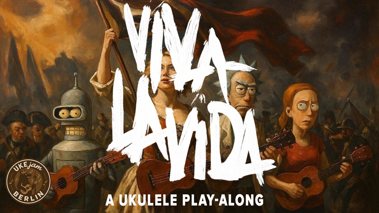 Ukulele Play-Along | Coldplay – Viva La Vida | UKEjam.BERLIN