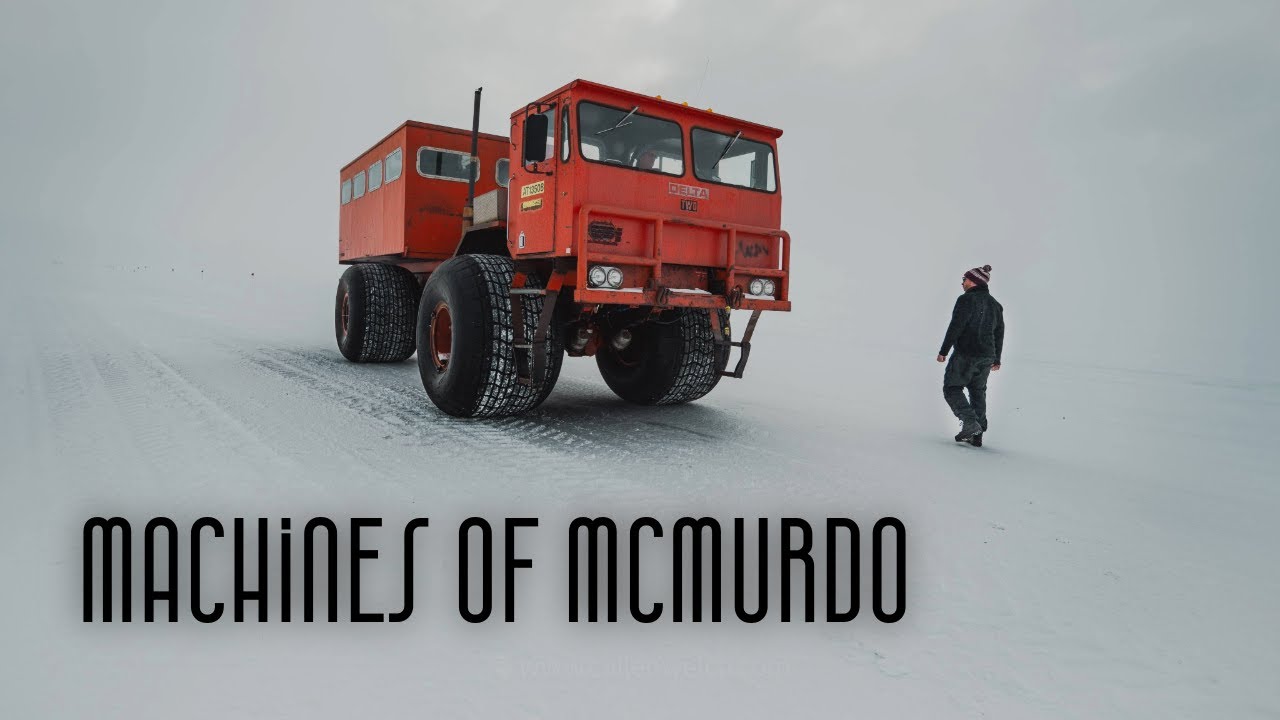 4 Vehicles Custom Built for Antarctica | McMurdo Station Machines