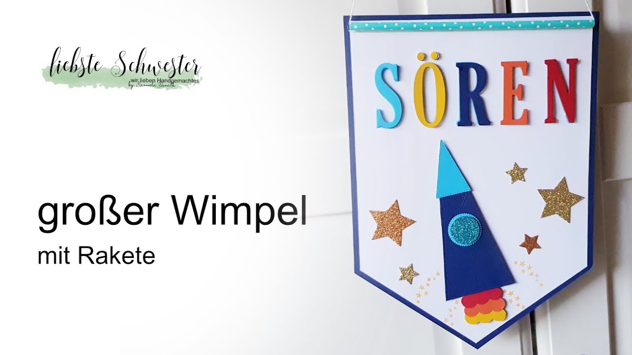 großer Wimpel Rakete als Wanddeko - liebste schwester - Stampin`UP!