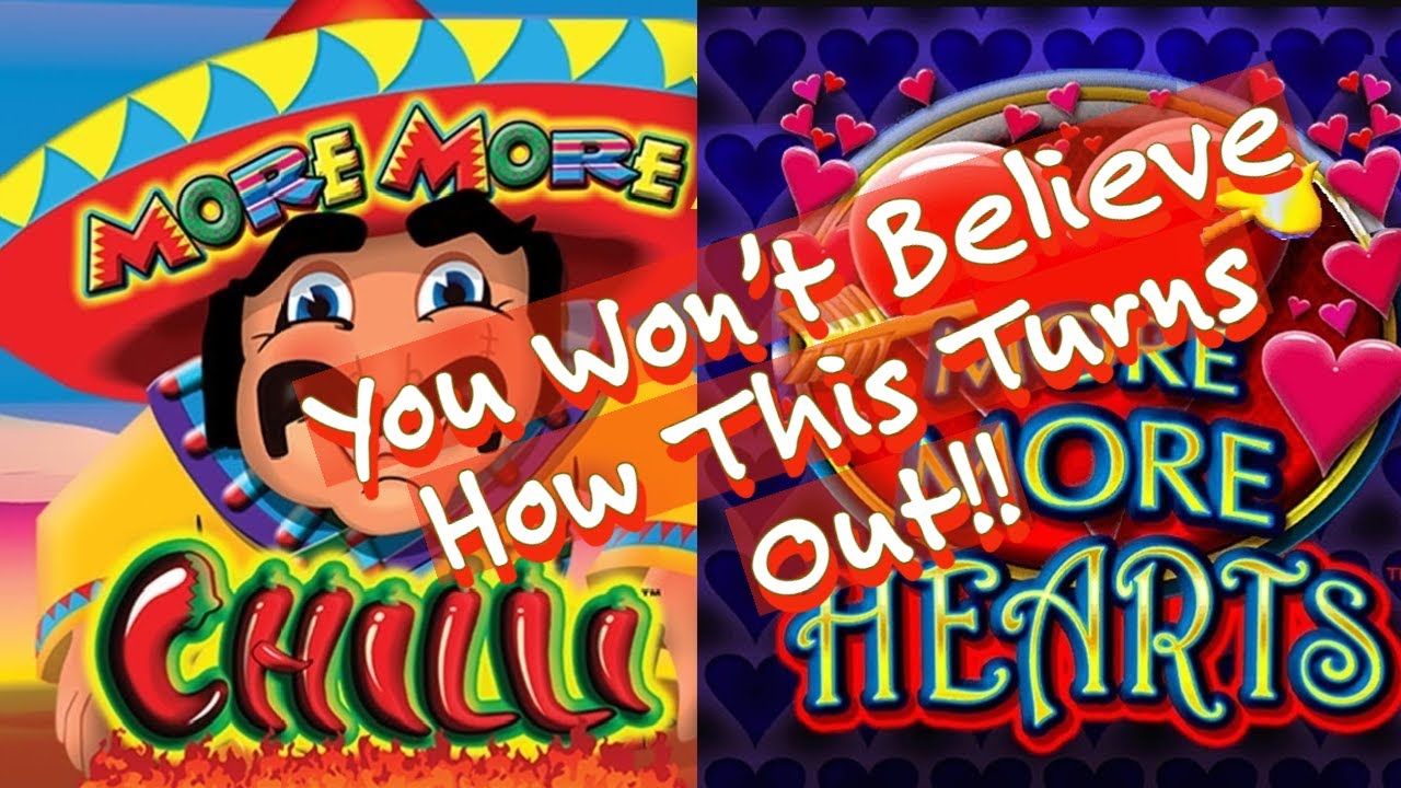 HEARTPOUNDING RIDES AND SPICY WINS ON MORE MORE HEARTS AND CHILIS!