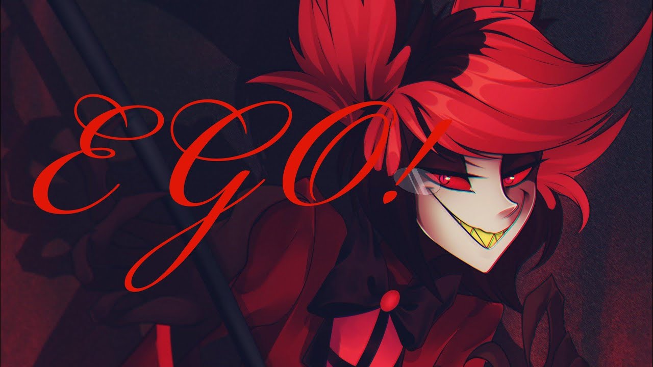 EGO! |AMV| Alastor! Hazbin Hotel!