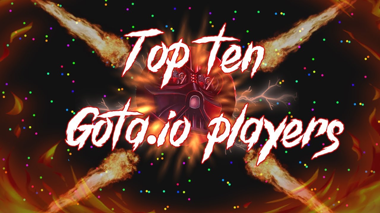 The NEW Top 10 Gota.io Players 2019