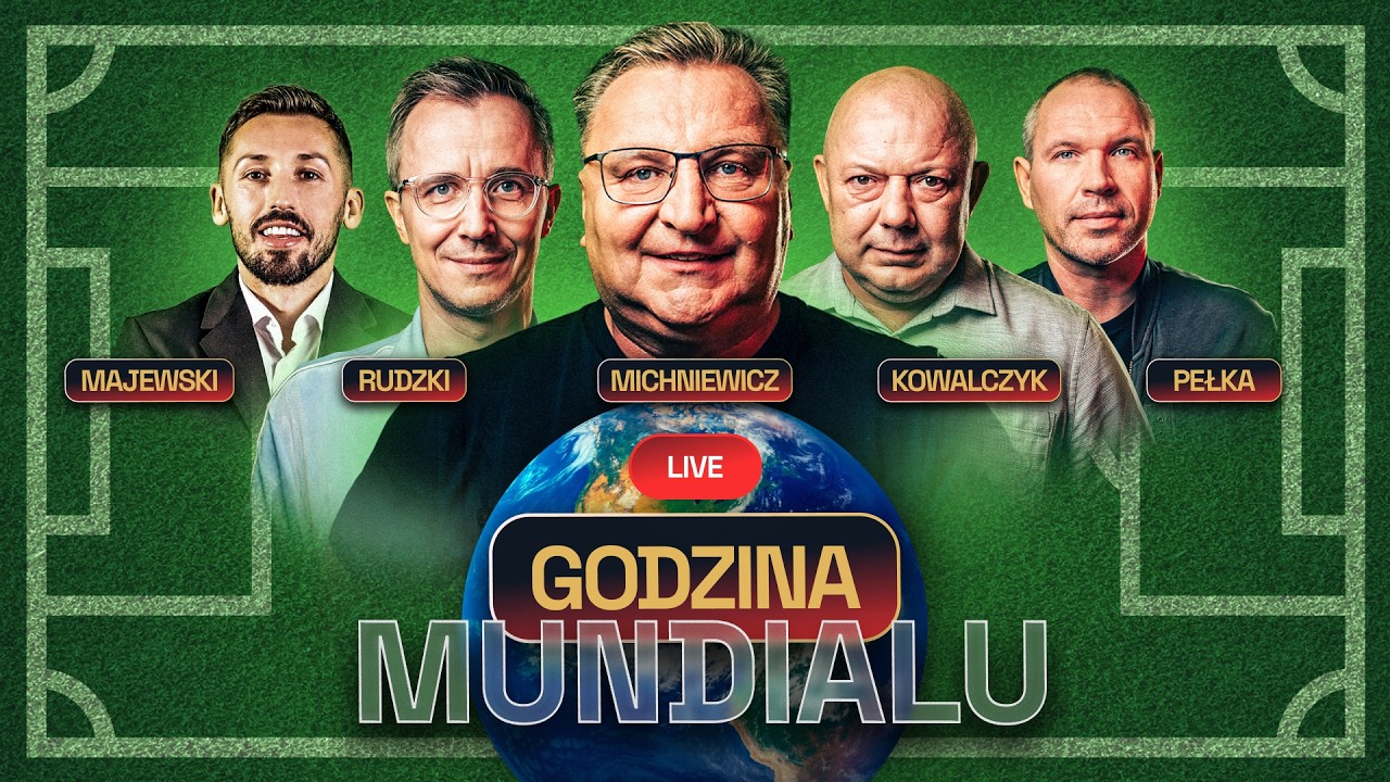 GODZINA MUNDIALU #2 KOWAL, MICHNIEWICZ, RUDZKI, PEŁKA, MAJEWSKI