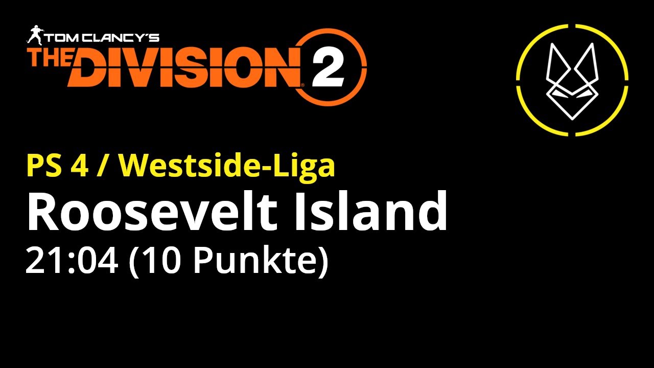 The Division 2 [ PS4 / Westside-Liga ] Roosevelt Island Solo 21:04 10 Punkte
