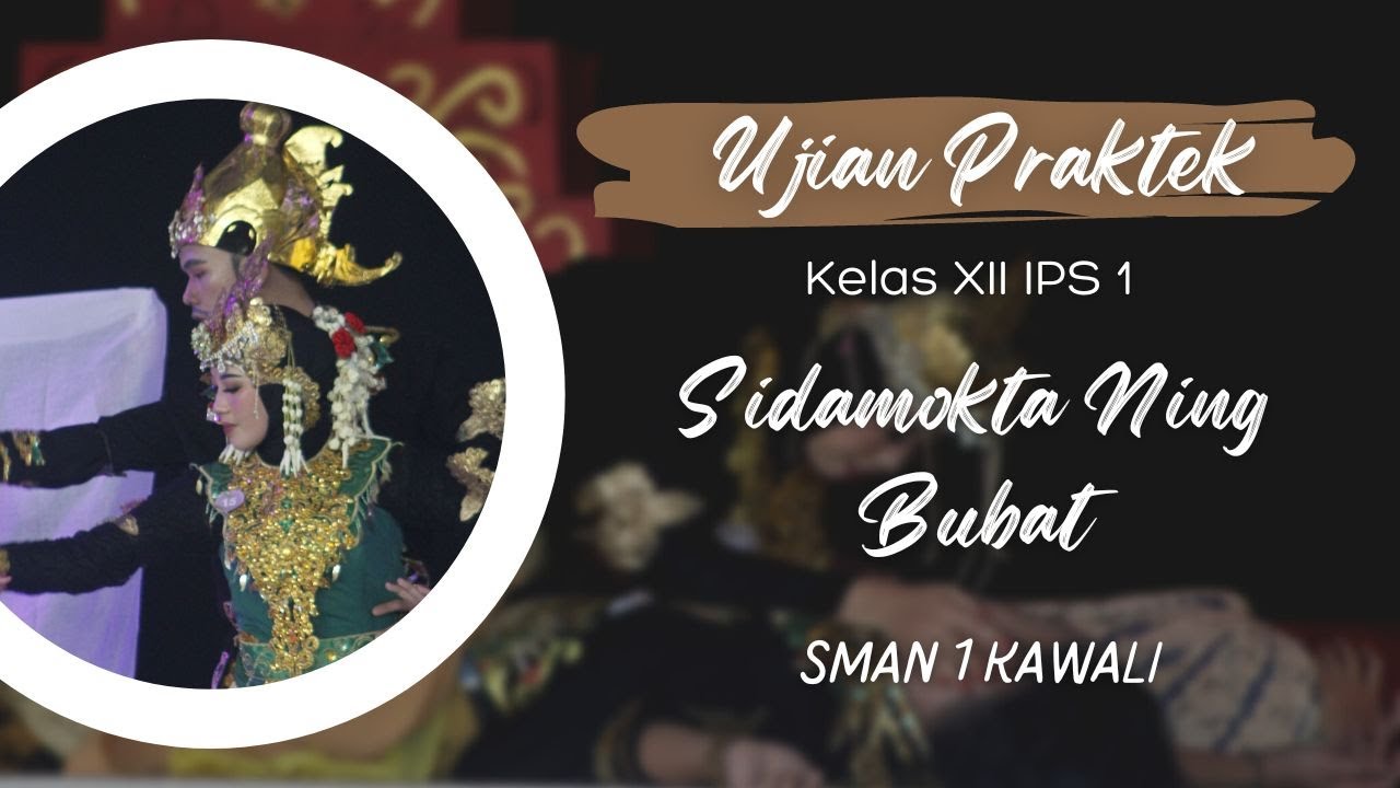 UJIAN PRAKTEK KELAS 12 || XII IPS 1 || SIDAMOKTA NING BUBAT