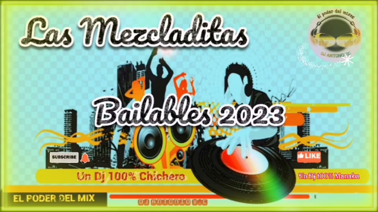 LAS MEZCLADITAS BAILABLES 2023 🎧DJ ANTONIO🎧