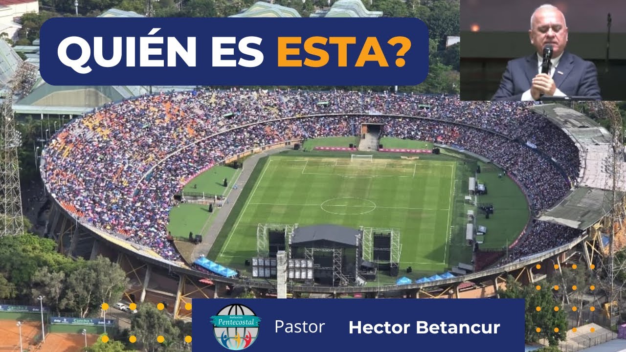 Quién es esta? Pastor Hector Betancur, Convención Nacional Unánimes en Avivamiento - Medellín