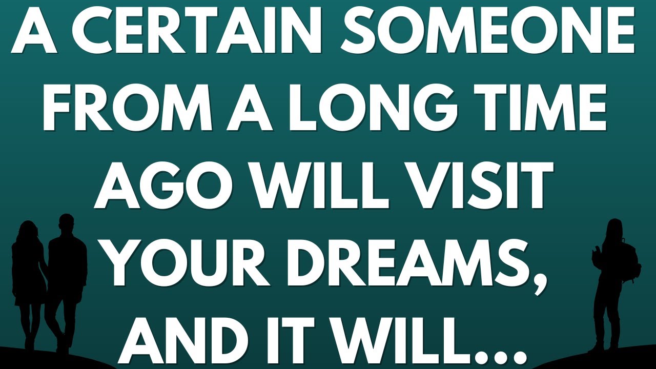 💌 A certain someone from a long time ago will visit your dreams, and it will...