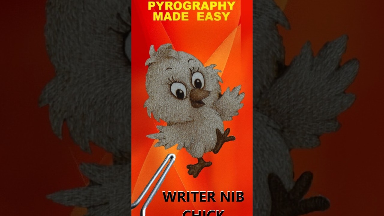 Baby Chick for beginners - writer nib chick pyrography tutorial