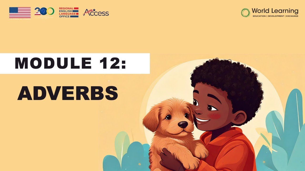 Module 12: More About Adverbs