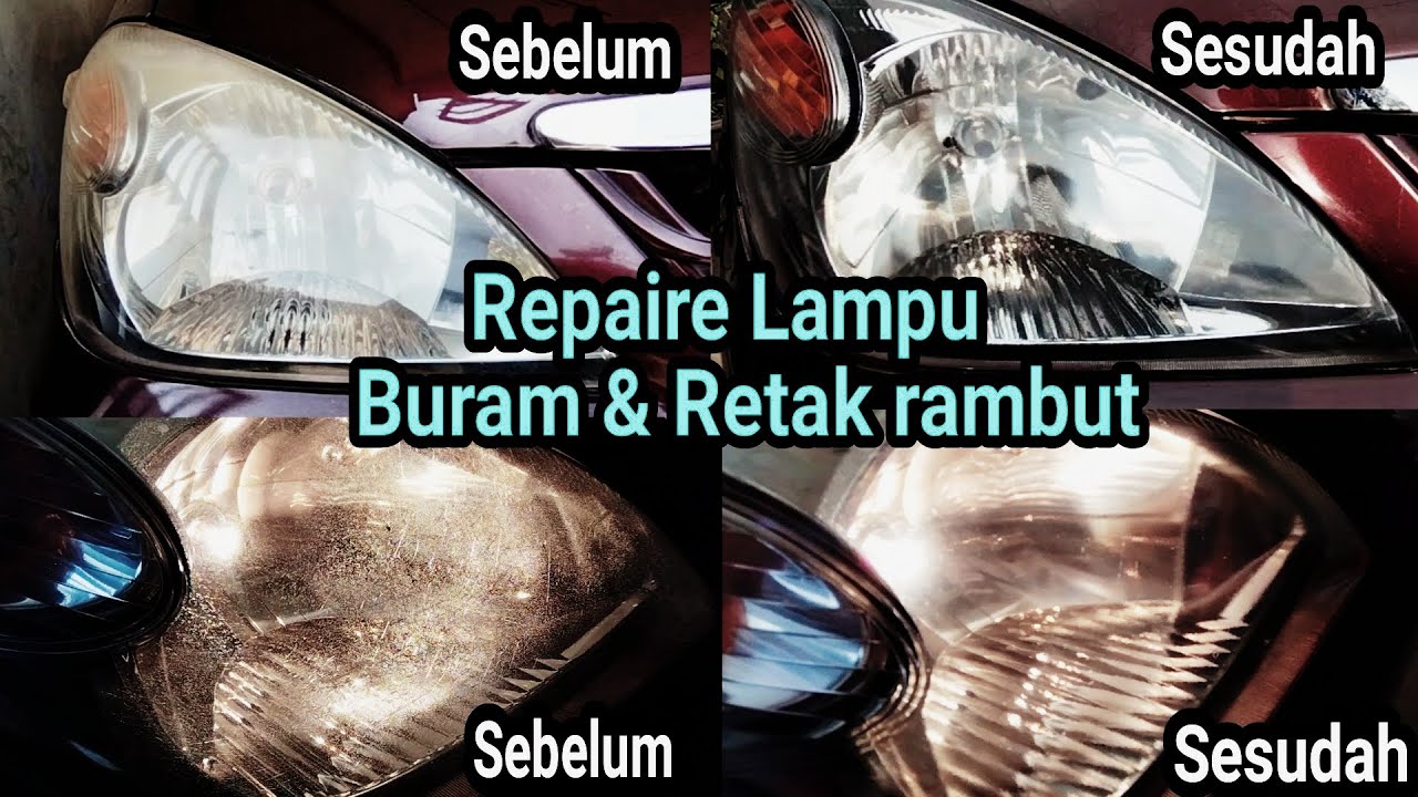Cara mudah memperbaiki lampu buram dan retak rambut , murah dan praktis hasil kinclong DIY
