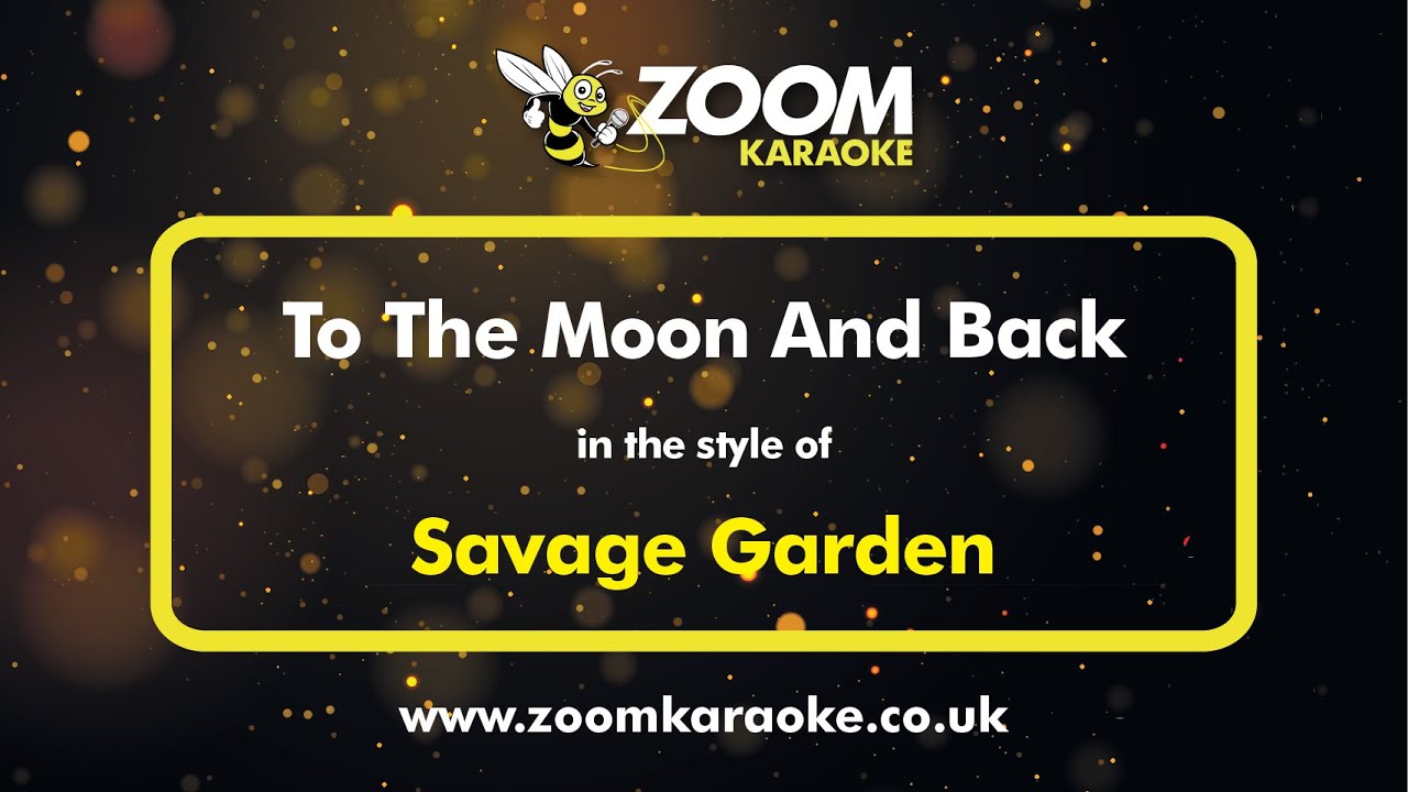 Savage Garden - To The Moon And Back (Karaoke Version) with Lyrics On Screen