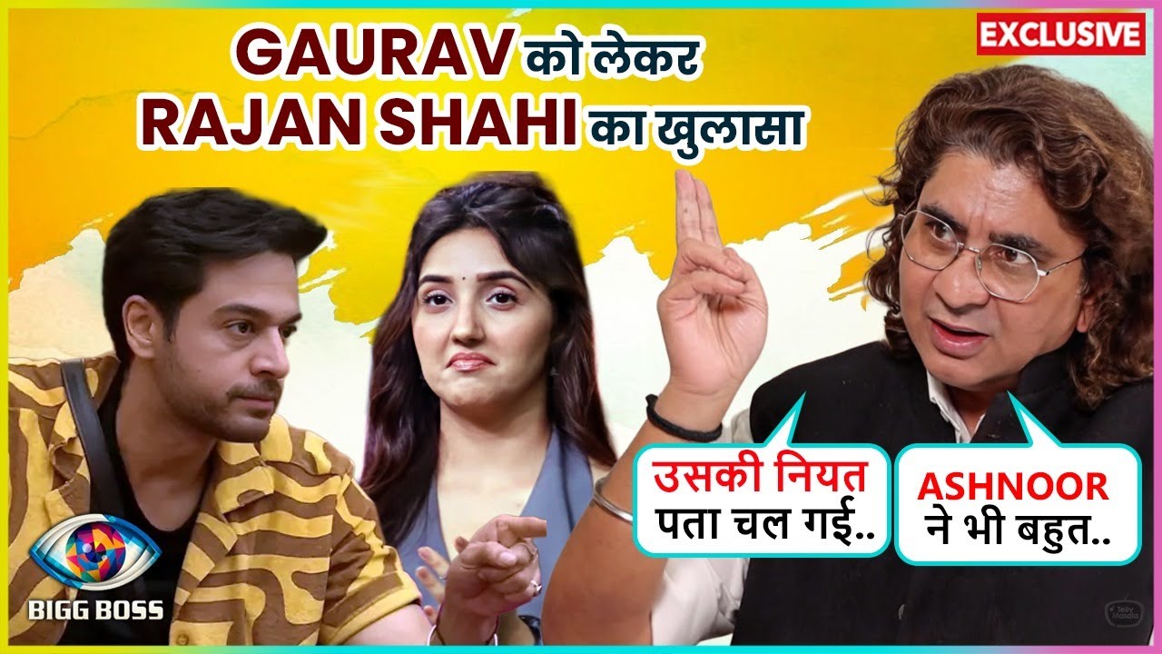 Rajan Shahi's SHOCKING Reaction On Gaurav Khanna, Praises Ashnoor Kaur Says, "Usne Mujhe Bataya..."