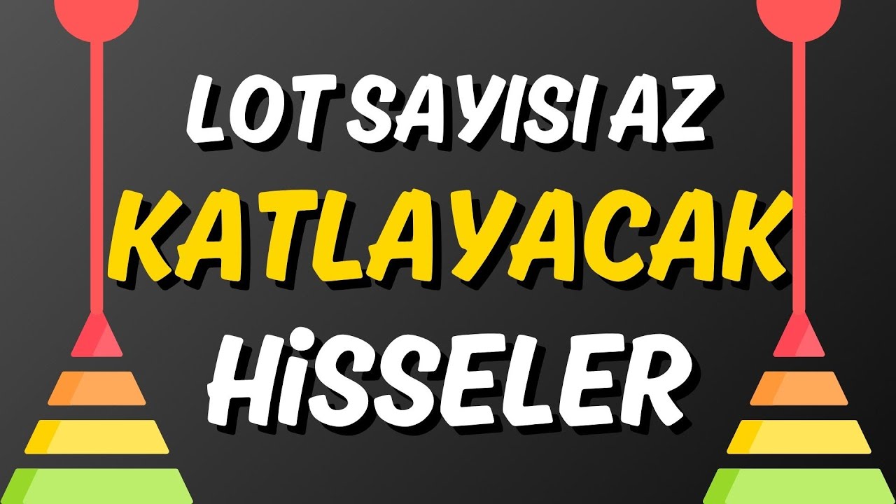 Lot Sayısı Az Katlama Potansiyeli Olan Hisseler