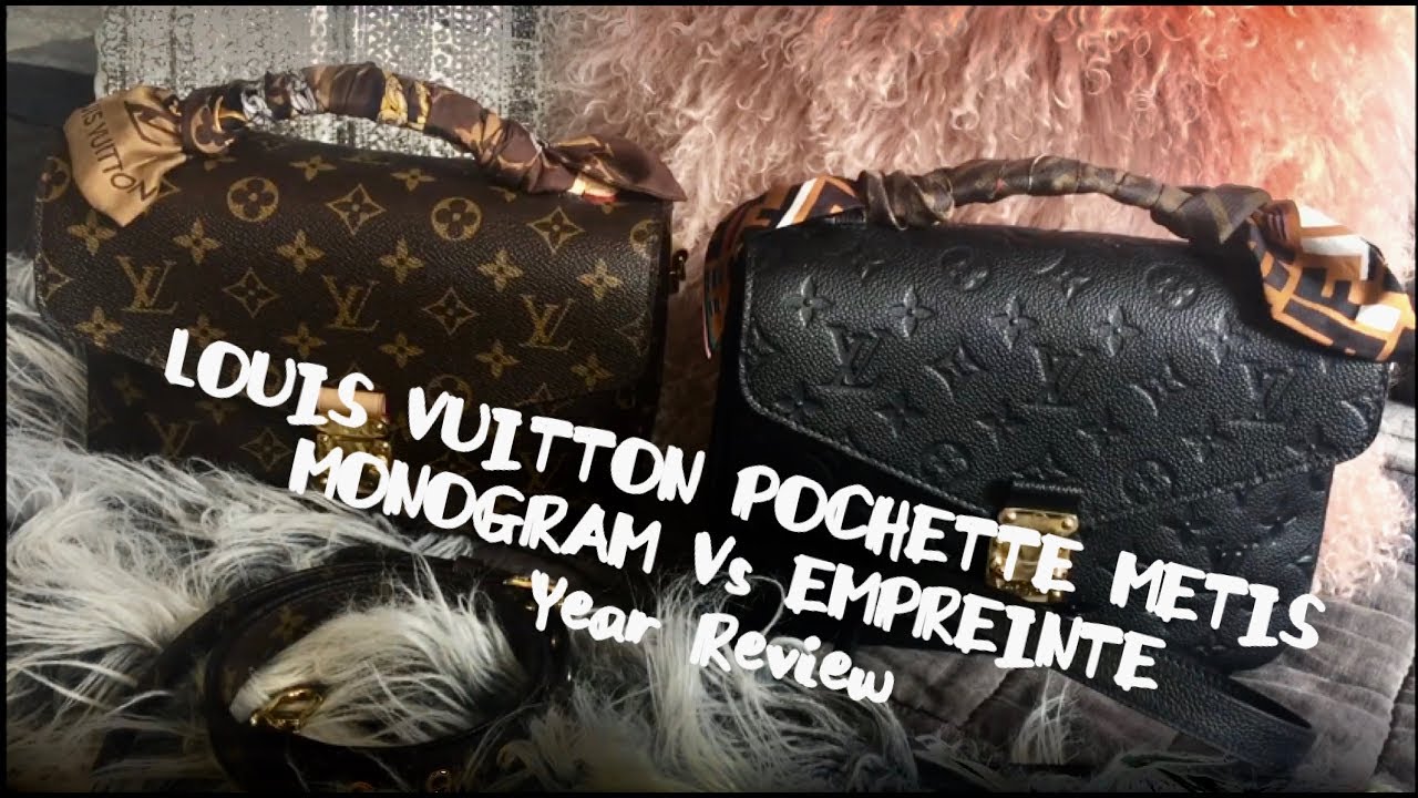 LOUIS VUITTON POCHETTE METIS ONE YEAR REVIEW - MONOGRAM VS EMPREINTE