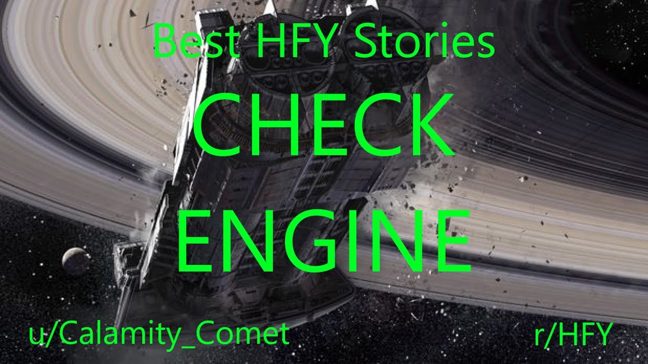 Best HFY Reddit Stories: CHECK ENGINE