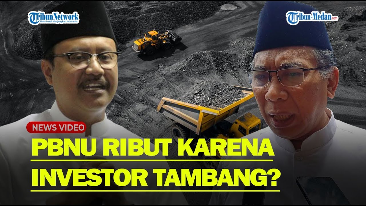 DISEBUT BIKIN MALU❗ Terungkap Awal Mula Keretakan di PBNU Diduga Masalah Investor Tambang