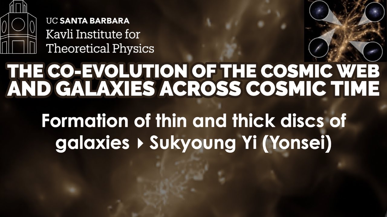 Formation of thin and thick discs of galaxies   ▸   Sukyoung Yi (Yonsei)