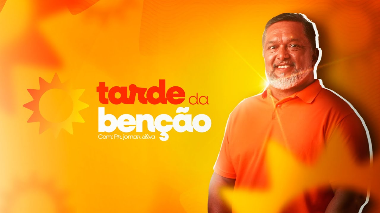 TARDE DA BENÇÃO -  PR JOMAR SILVA  - 20/03/2026