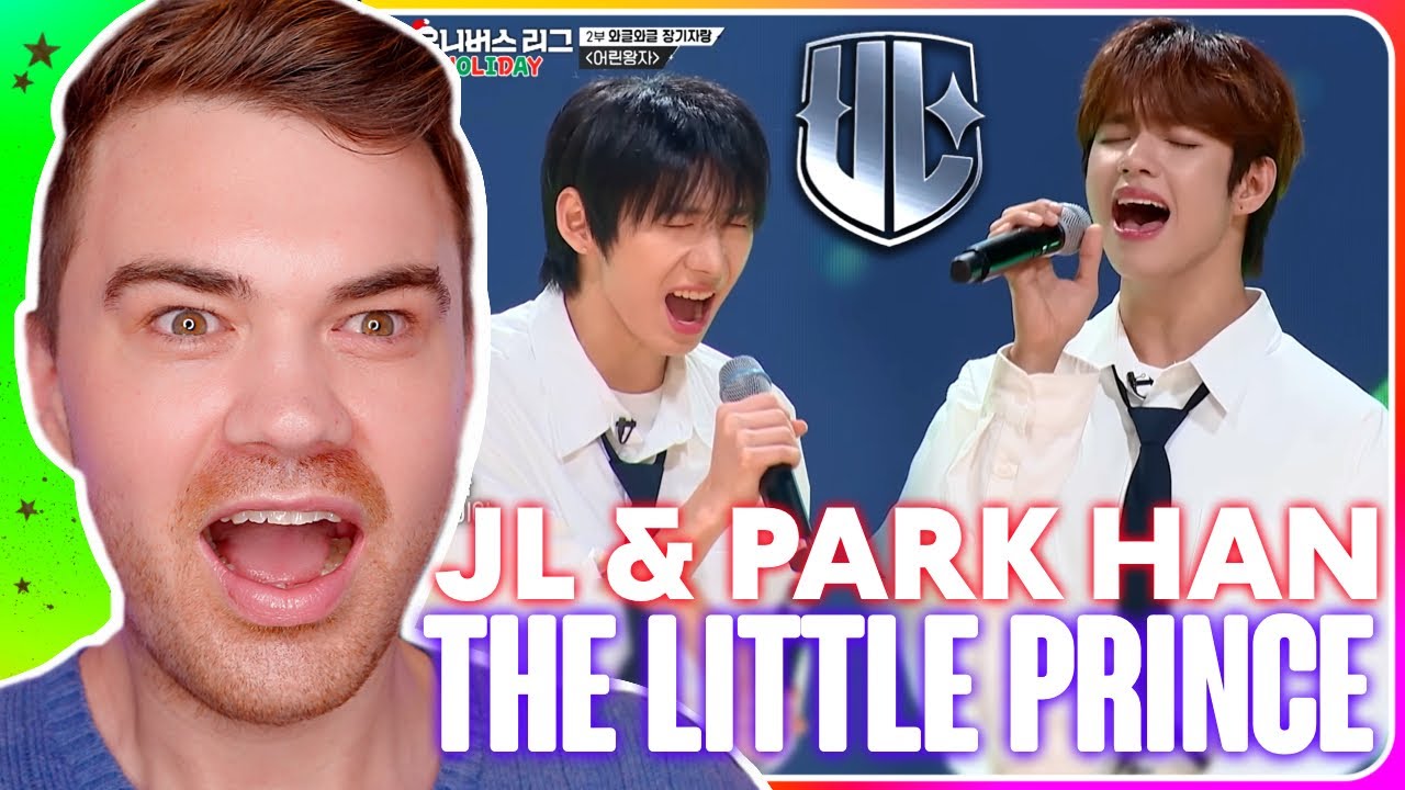 JL & PARK HAN 'The Little Prince' DUET PERFORMANCE - Universe League REACTION