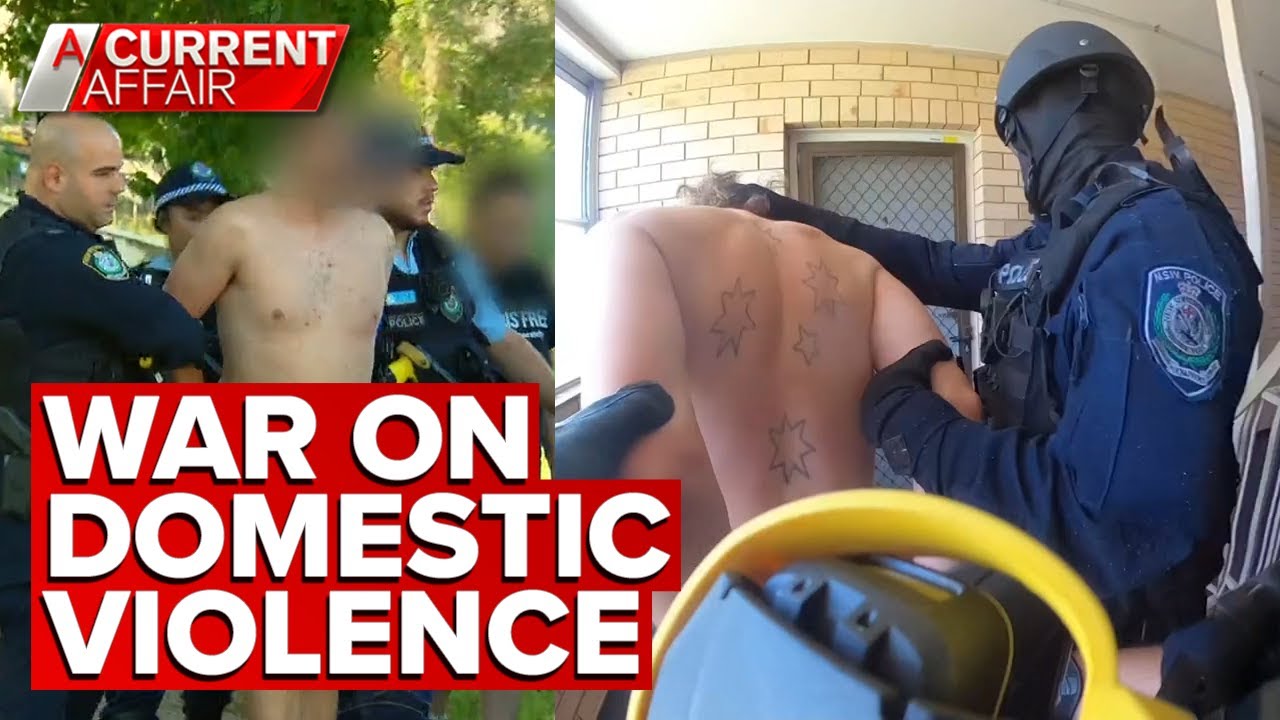Police arrest hundreds in new war on domestic violence | A Current Affair