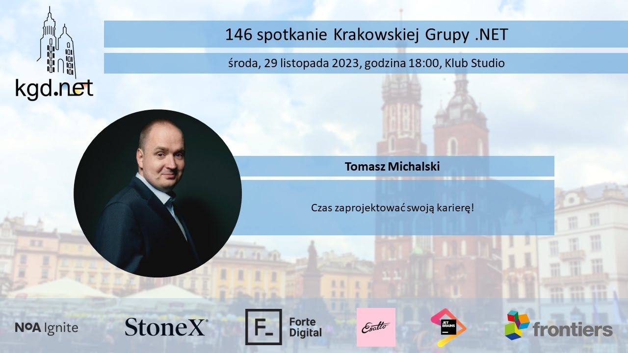 KGD  .NET - 146 - Tomasz Michalski  - Czas zaprojektować swoją karierę!