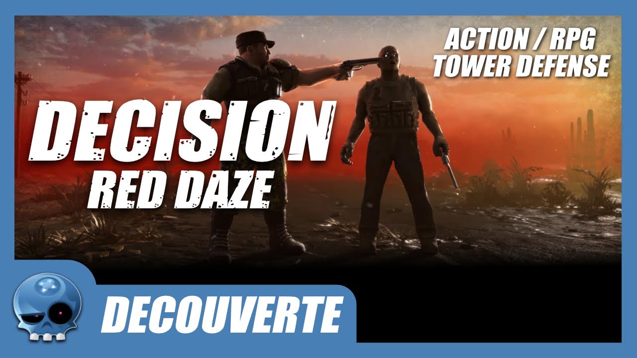 Decision: Red Daze &rarr; Un action / RPG / Tower D&eacute;fense apocalyptique bien fun ! [PC-FR]