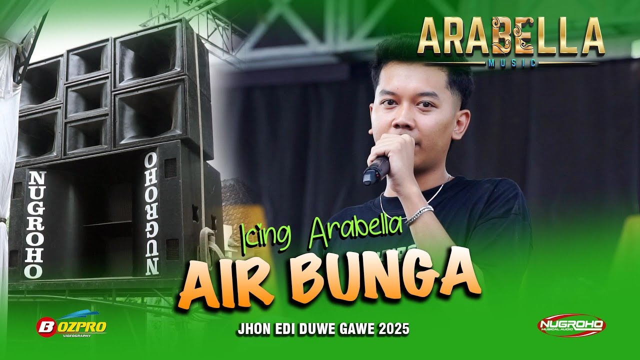 AIR BUNGA - ICING ARABELLA MUSIC JHON EDI DUWE GAWE 2025 - TUMBUN PANCUR REMBANG