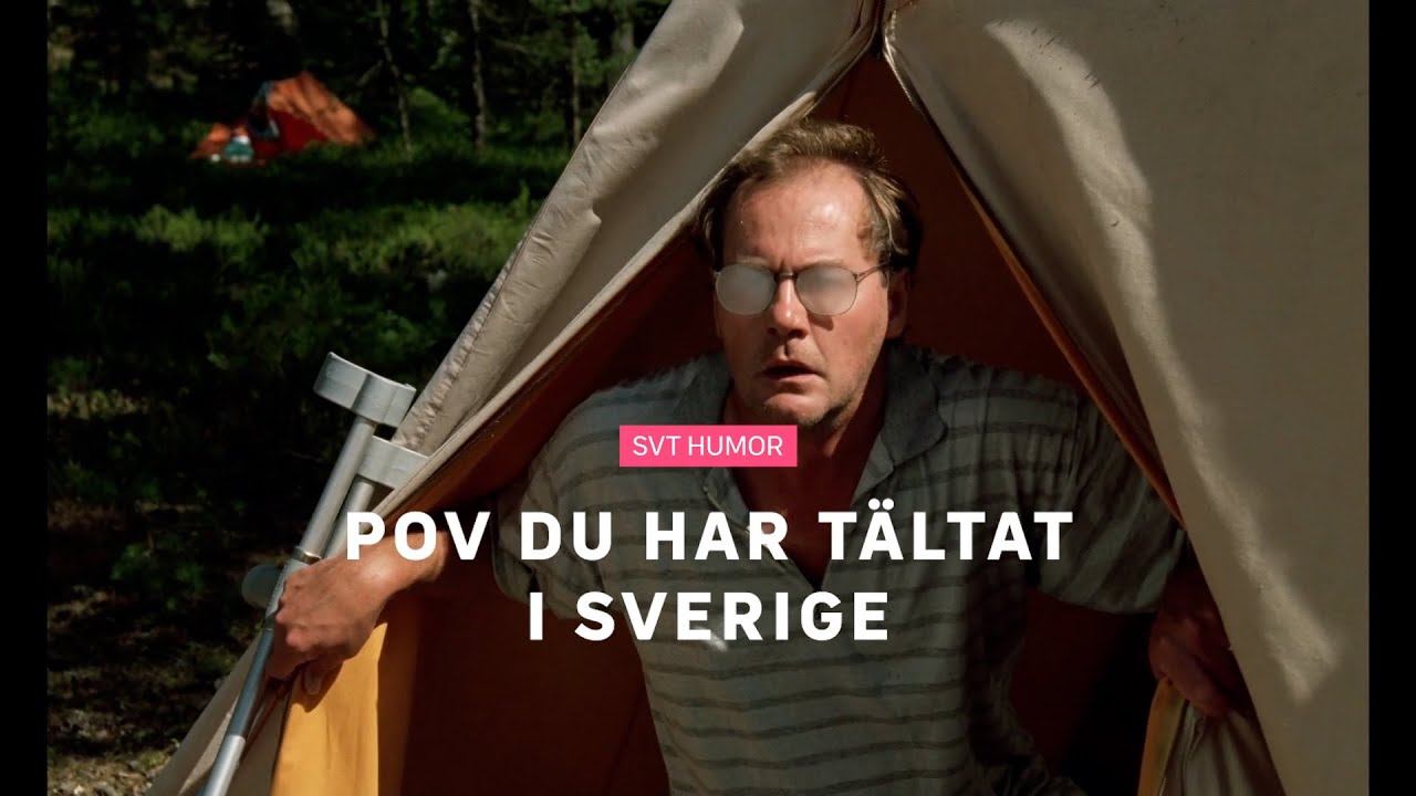 Sunes sommar: POV du har tältat i Sverige